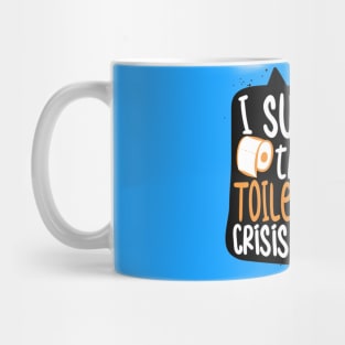 I Survived The Great Toilet Paper Crisis of 2020 - Corona Virus Funny Mug